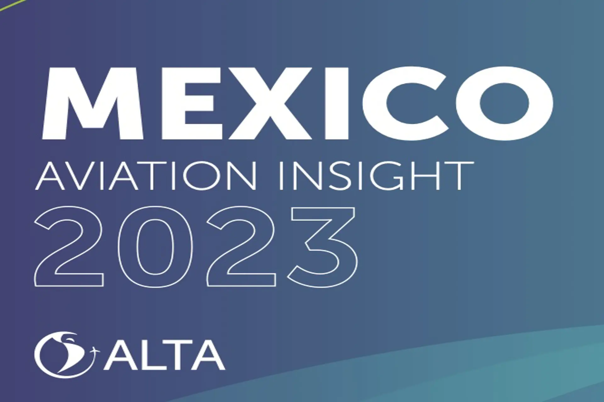 ALTA presenta el Aviation Insight México 